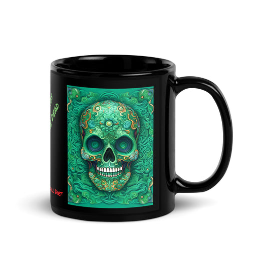 "Look Into The Dead" Black Glossy MugS LinD