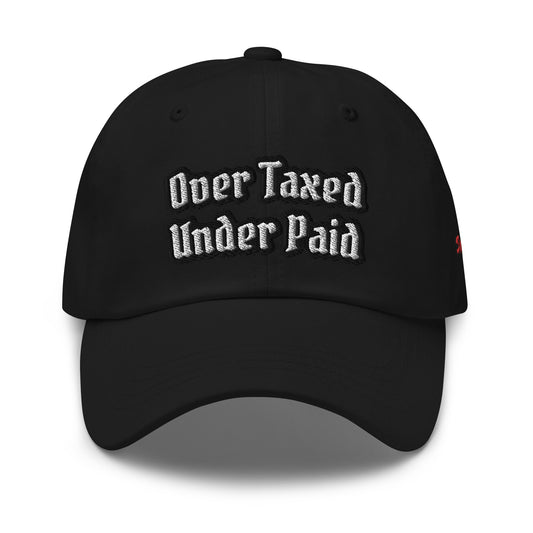 "Over Taxed" Dad Hat