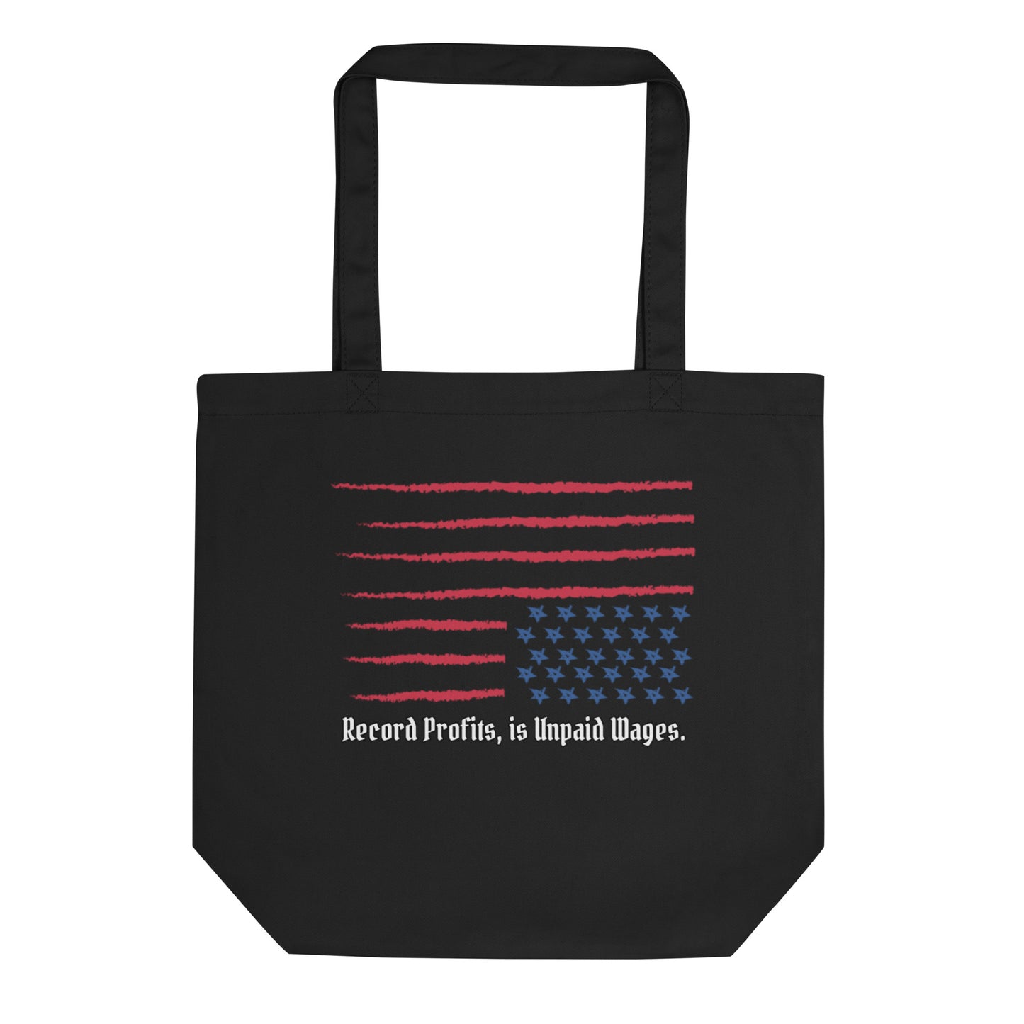 "Unpaid Wages" Eco Tote Bag AccE