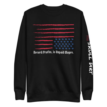 "Unpaid Wages" Unisex Premium Sweatshirt HodI