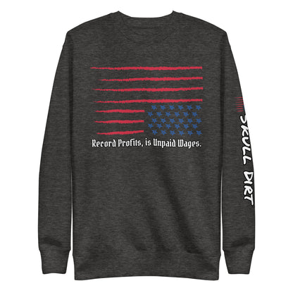 "Unpaid Wages" Unisex Premium Sweatshirt HodI