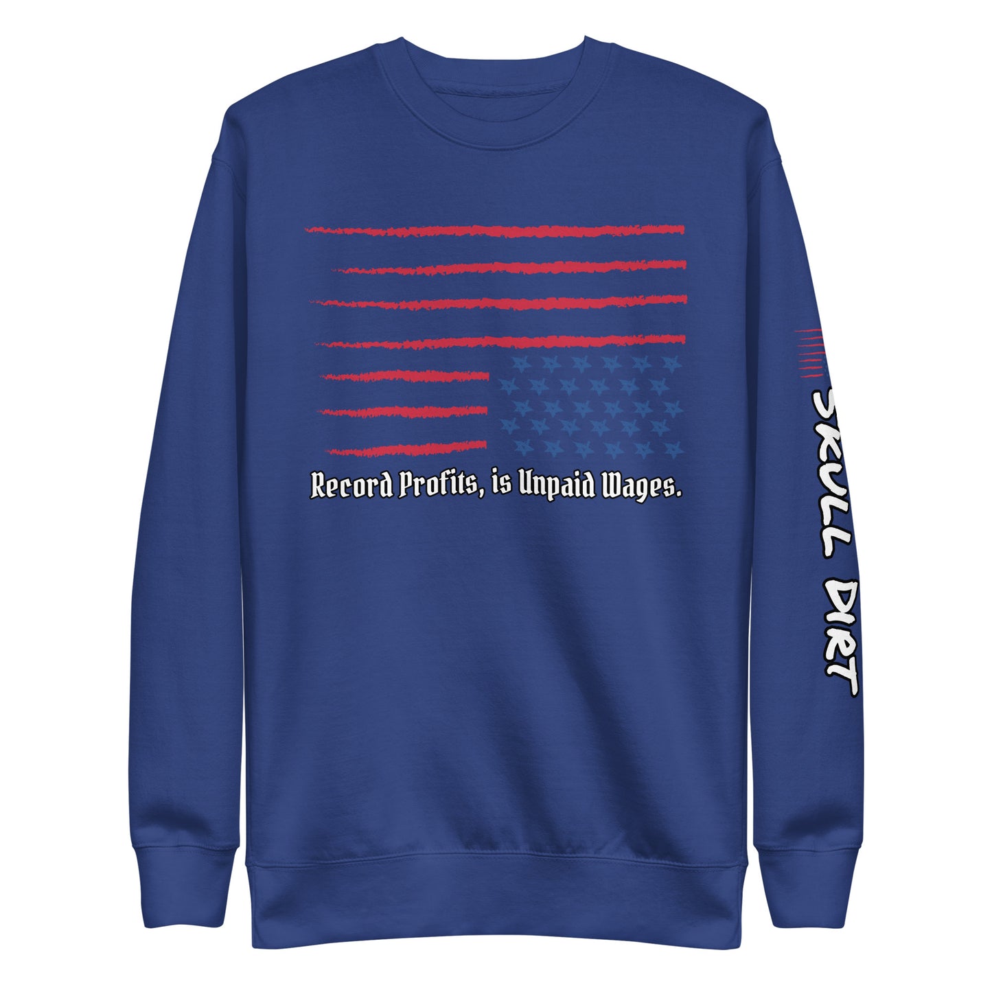 "Unpaid Wages" Unisex Premium Sweatshirt HodI