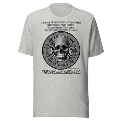 "Beautiful Skull" Unisex  Skull Wisdom TeeS