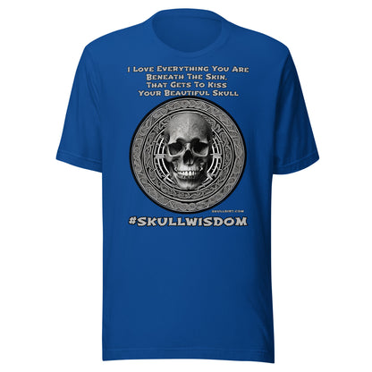 "Beautiful Skull" Unisex  Skull Wisdom TeeS