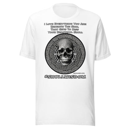 "Beautiful Skull" Unisex  Skull Wisdom TeeS